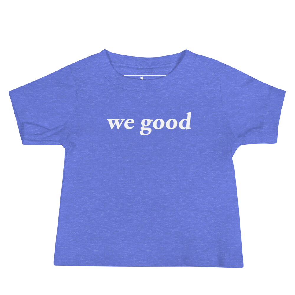 baby we good short sleeve tee (heather blue)
