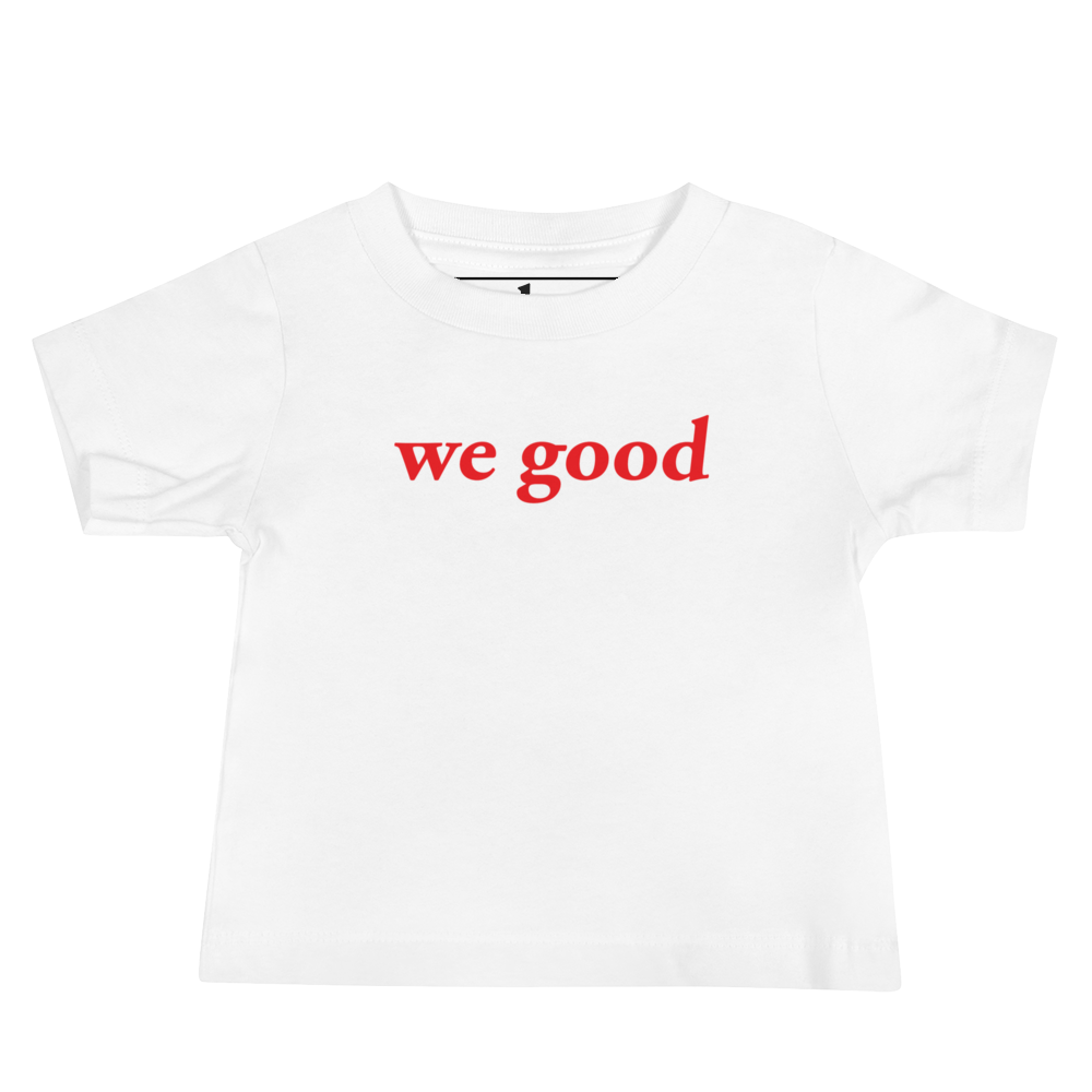 baby we good short sleeve tee (white)