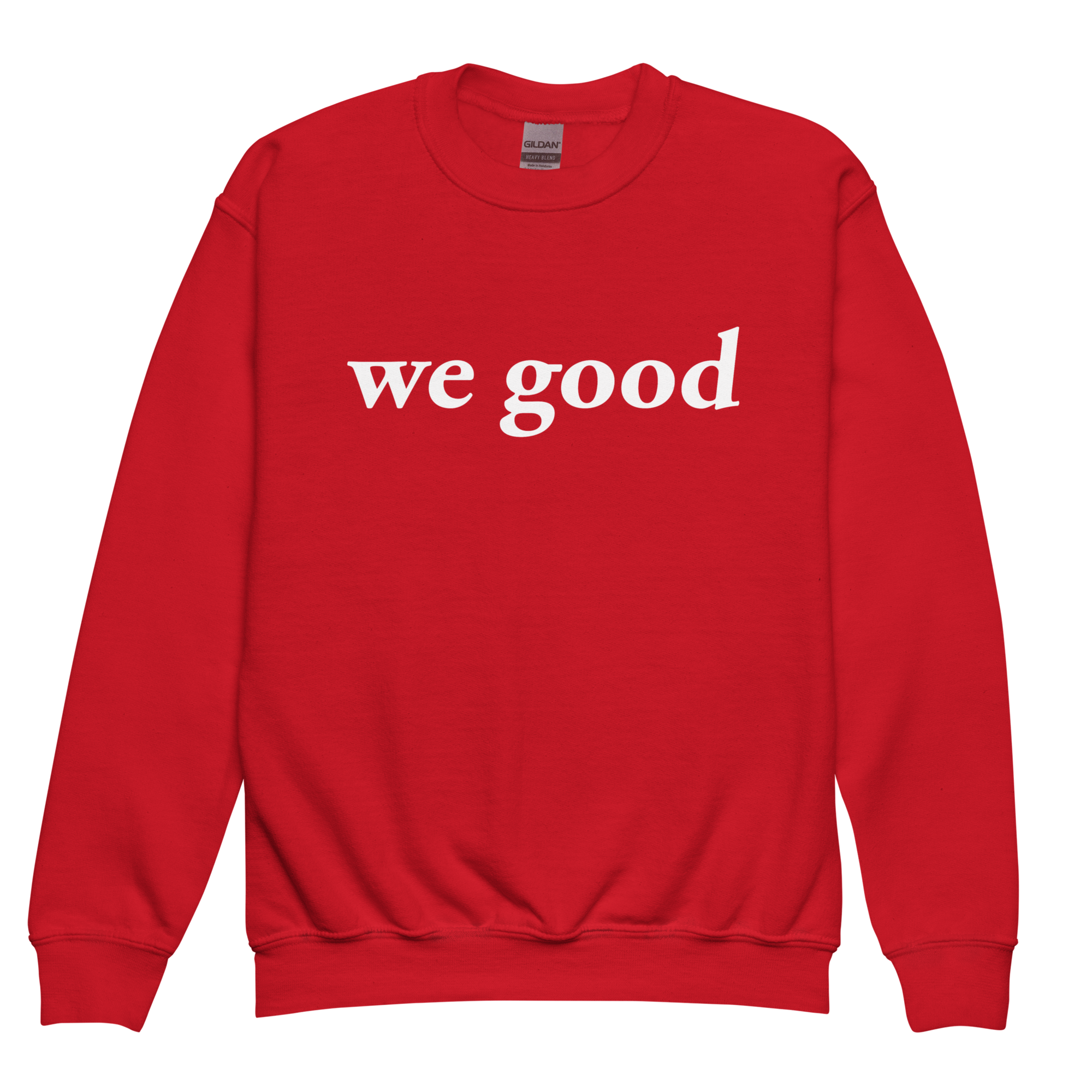 kids we good sweatshirt (red)