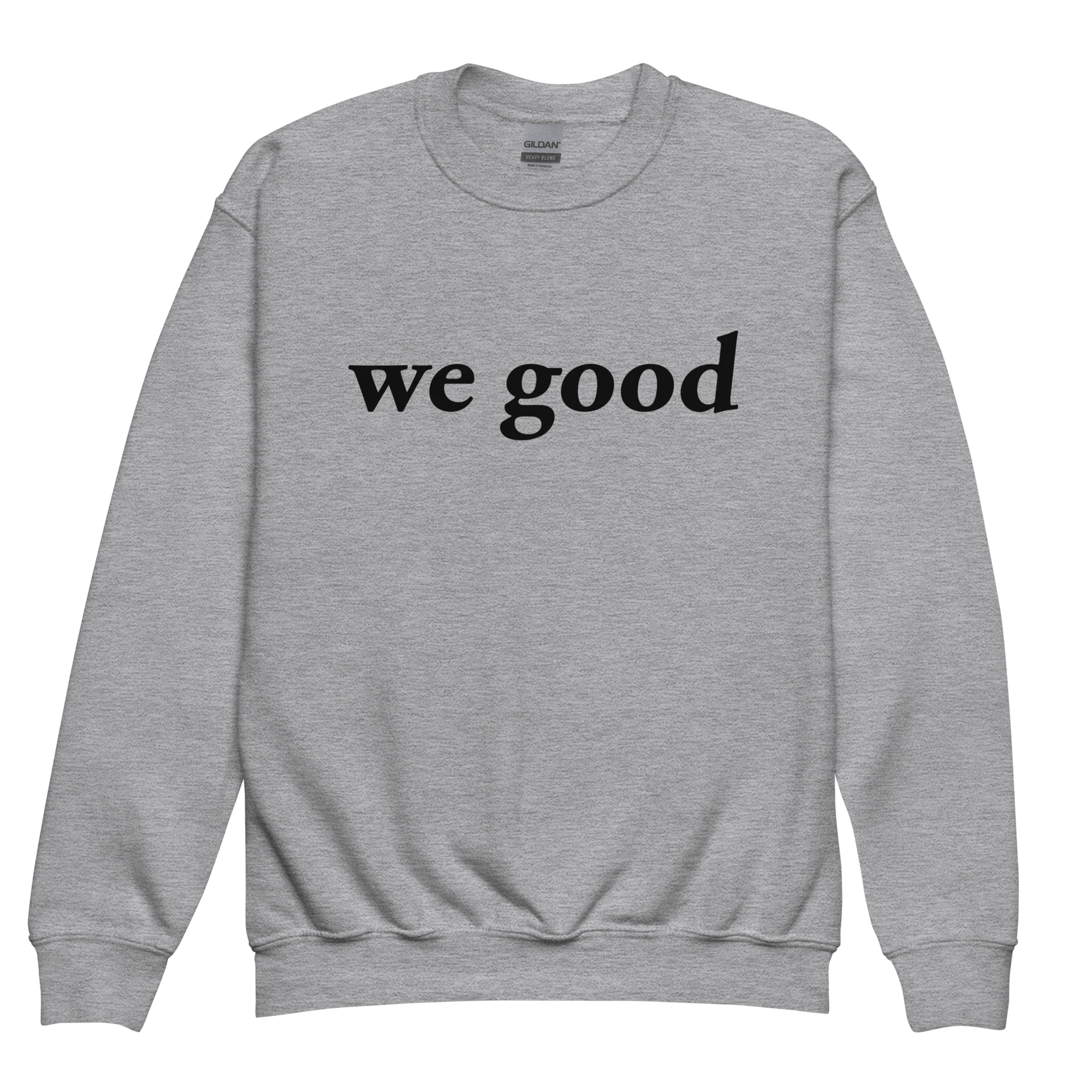kids we good sweatshirt (grey)