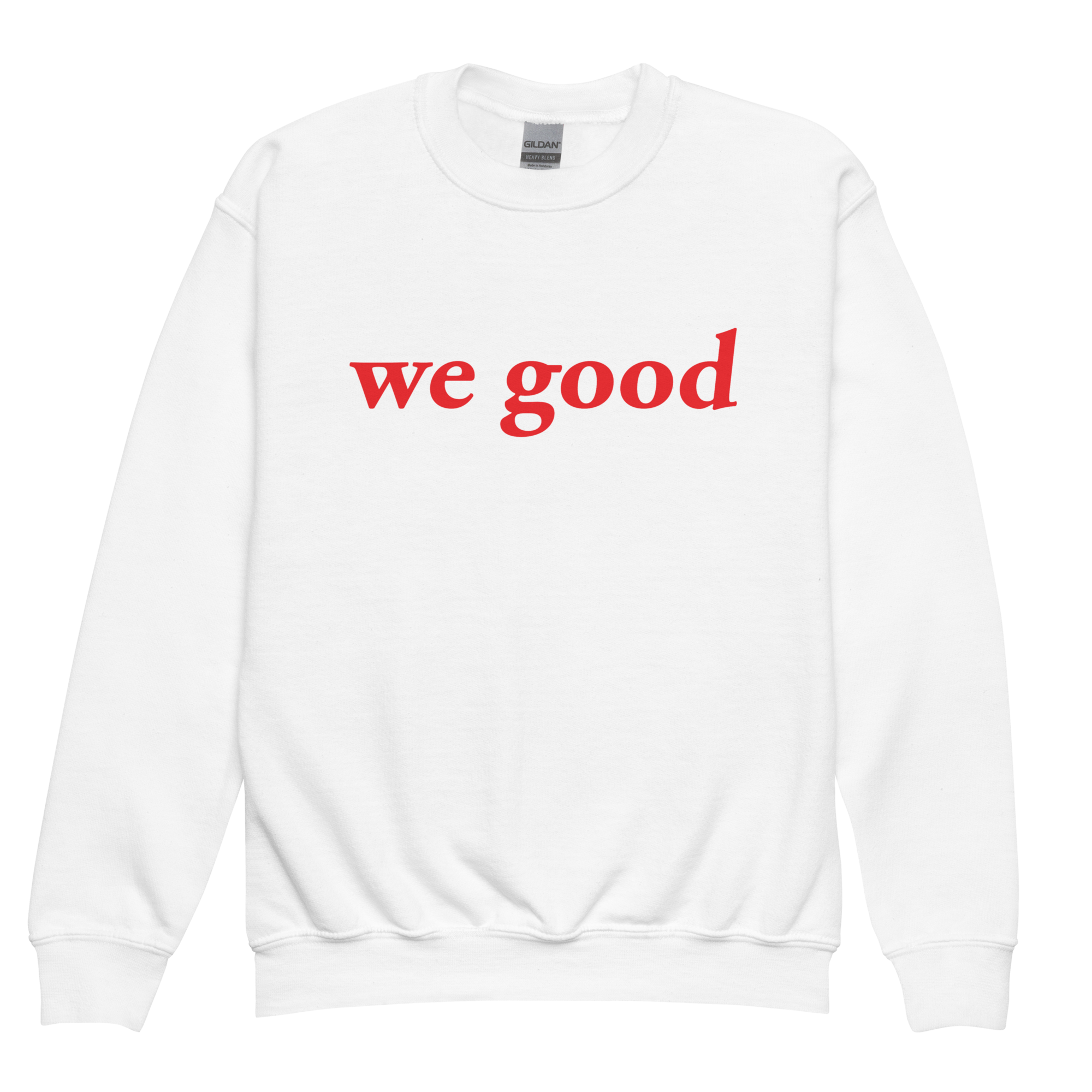kids we good sweatshirt (white)