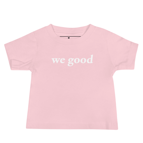 baby we good short sleeve tee (pink)