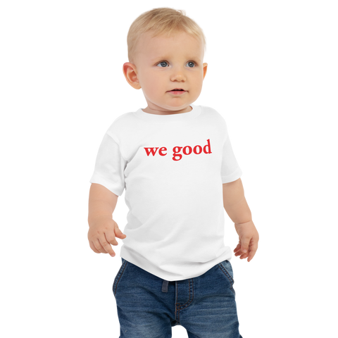 baby we good short sleeve tee (white)