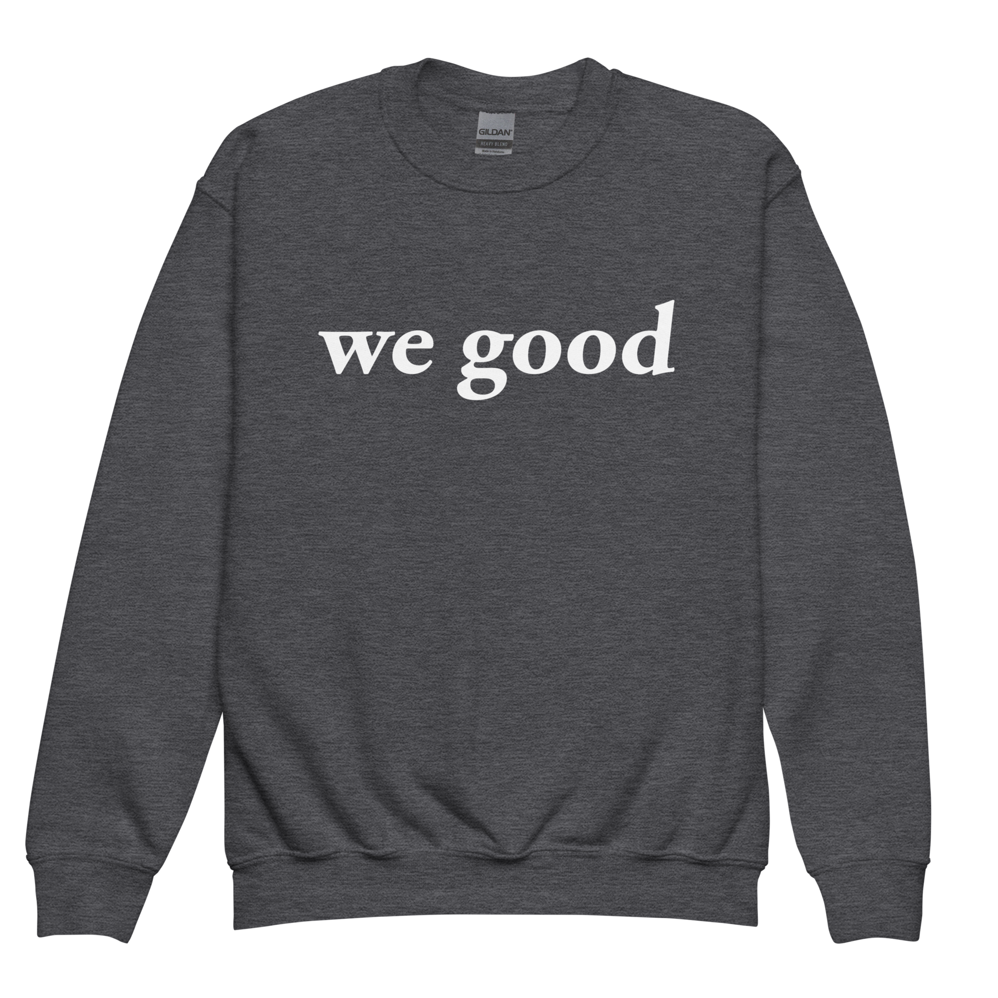 kids we good sweatshirt (dark gray)