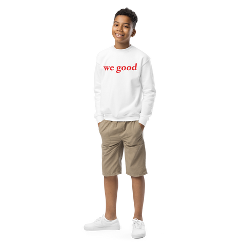 kids we good sweatshirt (white)